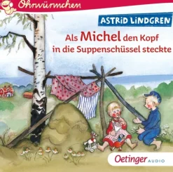 Oetinger Media Kinder- & Jugendbücher·Bilderbücher*Als Michel den Kopf in die Suppenschüssel steckte,1 Audio-CD