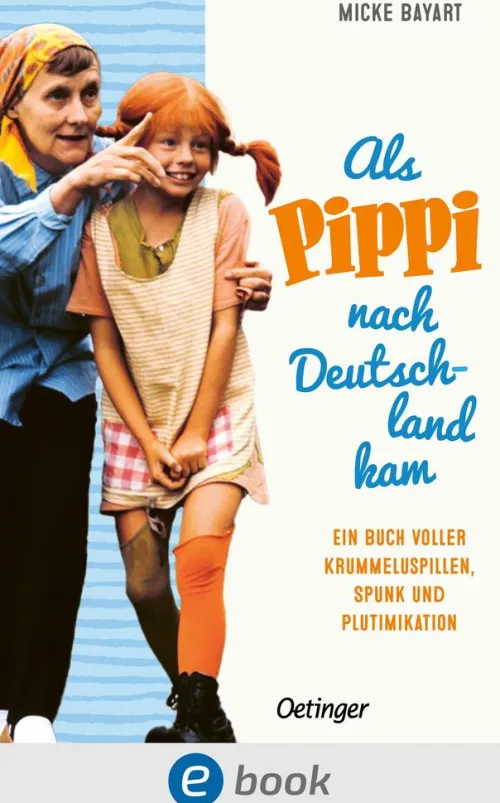 Oetinger Musik, Film & Kunst-Als Pippi Langstrumpf nach Deutschland kam