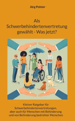 Als Schwerbehindertenvertretung gewählt - Was jetzt?*BoD - Books on Demand Discount