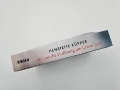 Piper Verlag GmbH Schicksalsromane-Als uns die Hoffnung am Leben hielt