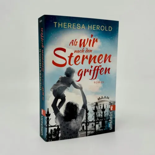 Ullstein Taschenbuchvlg. Schicksalsromane-Als wir nach den Sternen griffen