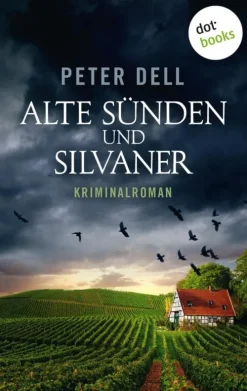 Alte Sünden und Silvaner: Der dritte Fall für Philipp Sturm*dotbooks New