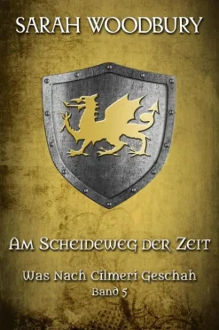 The Morgan-Stanwood Publishing Group Zeitreisen*Am Scheideweg der Zeit (Was nach Cilmeri geschah, #5)