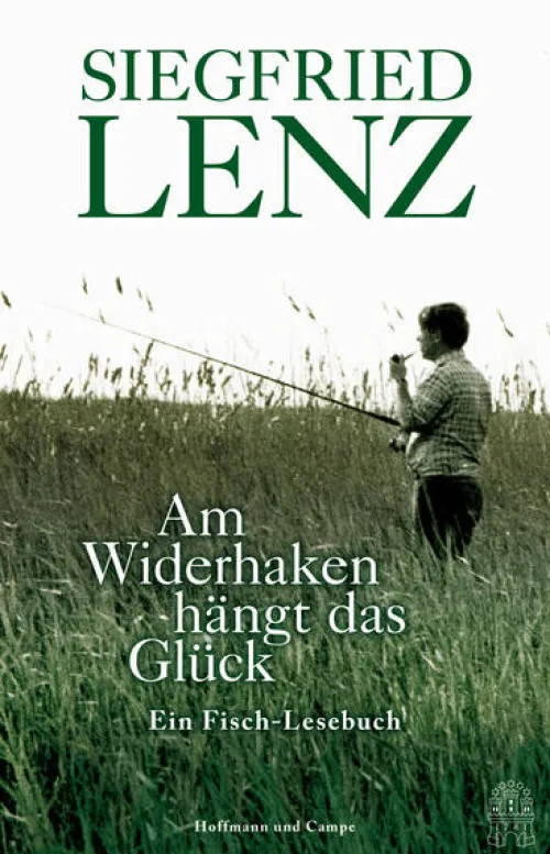 Hoffmann und Campe Verlag Gesamtausgaben-Am Widerhaken hängt das Glück