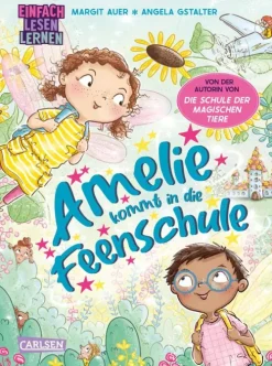 Carlsen Erstlesebücher*Amelie kommt in die Feenschule