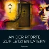 Stejnar Verlag Esoterische Thriller-An der Pforte zur letzten Latern | MAGIE UND MYSTIK IM 3. JAHRTAUSEND