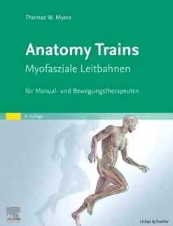 Urban & Fischer/Elsevier Medizin*Anatomy Trains