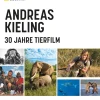 National Geographic Deutschland Bildbände-Andreas Kieling - 30 Jahre Tierfilm