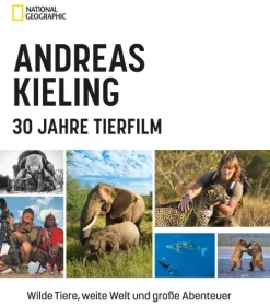 National Geographic Deutschland Bildbände-Andreas Kieling - 30 Jahre Tierfilm