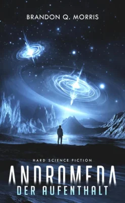 Belle Epoque Verlag Weltraumerforschung*Andromeda: Der Aufenthalt