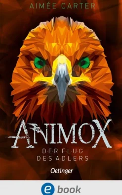 Kinder Oetinger Krimis-Animox 5. Der Flug des Adlers