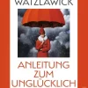 Anleitung zum Unglücklichsein*Piper Verlag GmbH Outlet