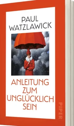 Anleitung zum Unglücklichsein*Piper Verlag GmbH Outlet