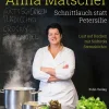 Folio Verlagsges. Mbh Kochbücher Nach Ländern-Anna Matscher - Schnittlauch statt Petersilie