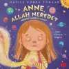 tikla24.de BS Türkische Bücher*Anne, Allah Nerede? - Mommy, Where Is Allah?
