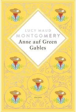 Anaconda Verlag Romane & Erzählungen*Anne auf Green Gables. Schmuckausgabe mit Silberprägung