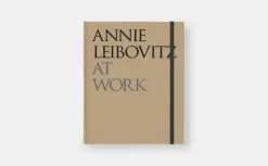 Phaidon Verlag GmbH Künstler:Innen Im Fokus*Annie Leibovitz: At Work