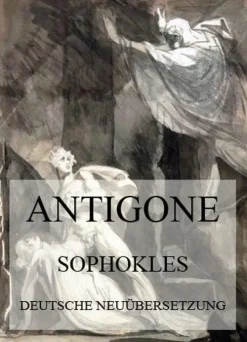 Jazzybee Verlag Business & Karriere*Antigone (Deutsche Neuübersetzung)