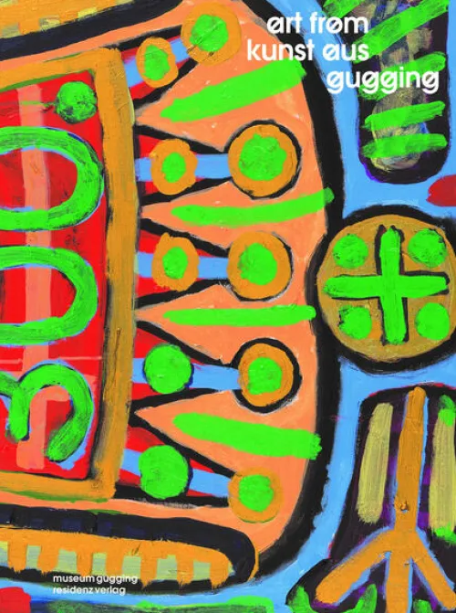 Residenz Verlag Kunst & Architektur*Art from Gugging / Kunst aus Gugging