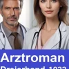 Uksak E-Books Anthologien*Arztroman Dreierband 1022