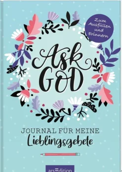 Ask God. Journal für meine Lieblingsgebete*arsEdition Sale