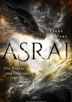 Drachenmond-Verlag High Fantasy-Asrai - Das Portal der Drachen