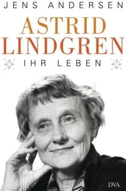 Penguin Random House Literatur*Astrid Lindgren. Ihr Leben