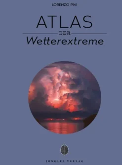 Jonglez Karten & Atlanten*Atlas der Wetterextreme