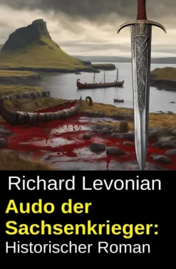 Uksak E-Books Nach Ländern-Audo der Sachsenkrieger: Historischer Roman