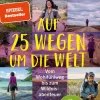 Piper ebooks Wandern*Auf 25 Wegen um die Welt
