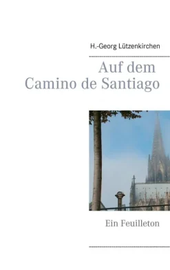 BoD - Books on Demand Bildbände*Auf dem Camino de Santiago