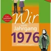 Wartberg Verlag Geburtstag-Aufgewachsen in der DDR - Wir vom Jahrgang 1976 - Kindheit und Jugend