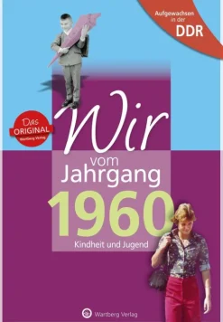 Wartberg Verlag Geburtstag-Aufgewachsen in der DDR - Wir vom Jahrgang 1960 - Kindheit und Jugend: 60. Geburtstag