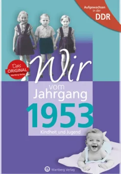 Wartberg Verlag Nach Zielgruppen|Geburtstag-Aufgewachsen in der DDR - Wir vom Jahrgang 1953 - Kindheit und Jugend