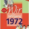 Aufgewachsen in der DDR - Wir vom Jahrgang 1972 - Kindheit und Jugend*Wartberg Verlag Online