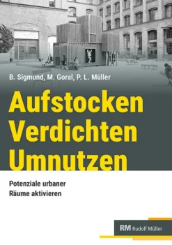 Müller Rudolf Ingenieurwissenschaft-Aufstocken - verdichten - umnutzen