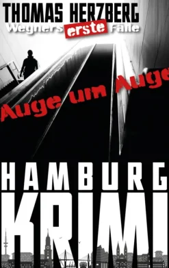BookRix Hard Boiled*Auge um Auge (Wegners erste Fälle)