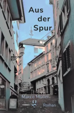 Edition Gai Saber Gesamtausgaben-Aus der Spur