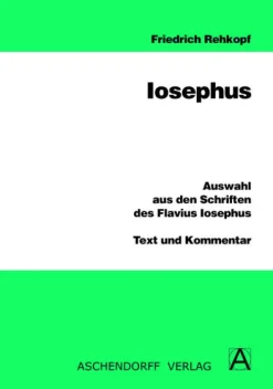 Aschendorff Verlag Lateinische Bücher-Auswahl aus den Schriften des Flavius Iosephus
