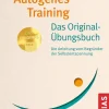 Trias Self Care*Autogenes Training Das Original-Übungsbuch