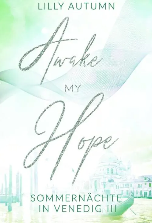 Nova MD Gesamtausgaben*Awake my Hope - Sommernächte in Venedig