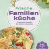 Baby und Familie: Frische Familienküche*Wort & Bild GmbH Online