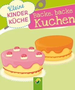 Kinder Schwager & Steinlein Verlag Wissen & Sachbücher-Backe, backe, Kuchen