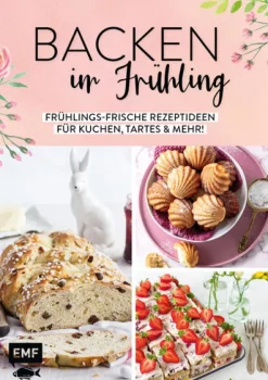 Edition Michael Fischer Kochbücher Nach Zutaten|Gäste & Feste-Backen im Frühling