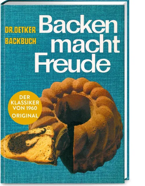 Dr. Oetker Verlag Backen*Backen macht Freude - Reprint 1960