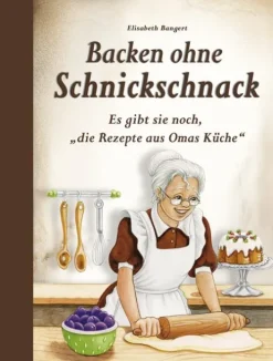 Edition XXL GmbH Backen-Backen ohne Schnickschnack