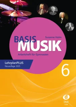 Edition DUX Nach Fächern·Musik-Basis Musik 6 - Arbeitsheft