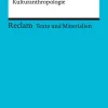 Reclam Philipp Jun. Abi Trainer·Religion & Philosophie*Basistexte Philosophie. Band 3: Kulturphilosophie und Kulturanthropologie