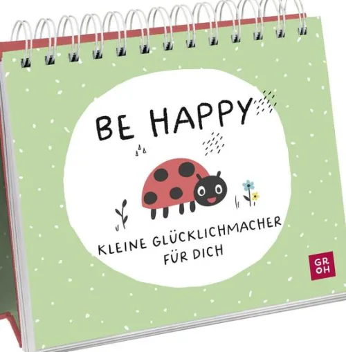 Groh Verlag Mut & Motivation-Be happy - Kleine Glücklichmacher für dich