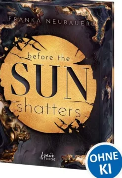 Loewe Verlag GmbH Romantic Suspense*Before the Sun Shatters (Scandalous Secrets, Band 1)